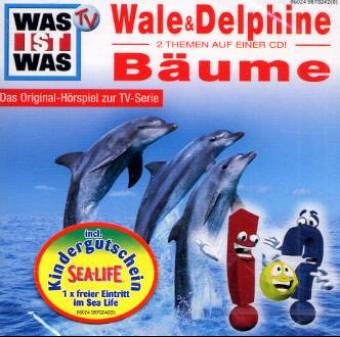 Was ist Was 13. Wale und Delphine / Bäume: Das Original-Hörspiel zur TV-Serie